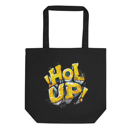 Hol Up! - Eco Tote Bag